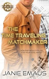 The Time Traveling Matchmaker - EMAUS,  Janie - 9781509241019