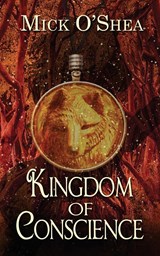 Kingdom of Conscience - Mick O'Shea - 9781509244294