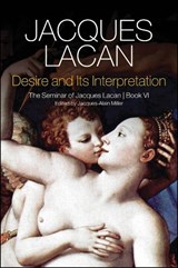 Desire and its Interpretation - Jacques Lacan - 9781509500277