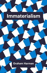 Immaterialism - Graham Harman - 9781509500963