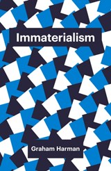 Immaterialism - Graham Harman - 9781509500970
