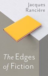 The Edges of Fiction - Jacques Ranciere - 9781509530441