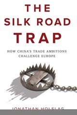 The Silk Road Trap - Jonathan Holslag - 9781509534685