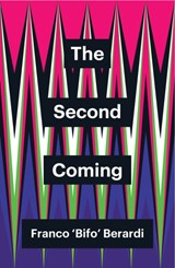 The Second Coming - Franco Berardi - 9781509534838