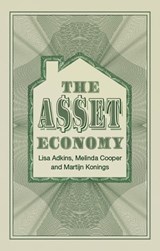 The Asset Economy - Lisa Adkins ; Melinda Cooper ; Martijn Konings - 9781509543472