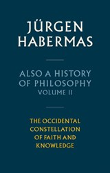Also a History of Philosophy, Volume 2 - Jurgen (Johann Wolfgang Goethe University in Frankfurt) Habermas - 9781509545179
