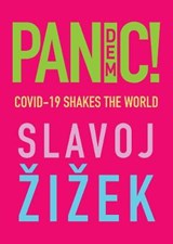PANDEMIC! : COVID-19 SHAKES THE WORLD - ZIZEK, S. - 9781509546114