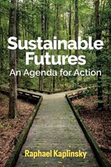 Sustainable Futures - Raphael Kaplinsky - 9781509547845