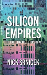 Silicon Empires - Nick (London School of Economics and Political Science Srnicek - 9781509550487