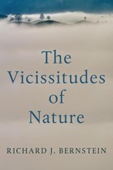 The Vicissitudes of Nature - RICHARD J. (NEW SCHOOL UNIVERSITY,  New York) Bernstein - 9781509555192