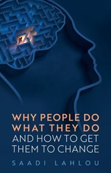 Why People Do What They Do - Saadi Lahlou - 9781509559510
