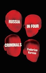 Russia in Four Criminals - Federico Varese - 9781509563616