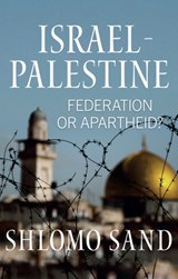 Israel-Palestine - Shlomo (Tel Aviv University) Sand - 9781509564408