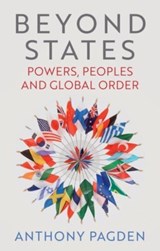 Beyond States - Anthony Pagden - 9781509565405