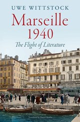Marseille 1940 - Uwe Wittstock - 9781509565429