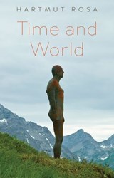 Time and World - Hartmut Rosa ; Frederic Vandenberghe - 9781509566280