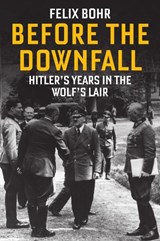 Before the Downfall - Felix Bohr - 9781509573912