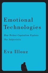 Emotional Technologies - Eva Illouz ; Jonas Ferdinand - 9781509575213