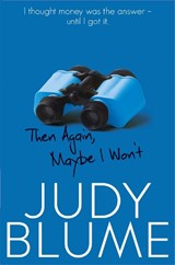 Then Again, Maybe I Won't - Judy Blume - 9781509806256