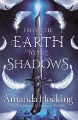 From the Earth to the Shadows - Amanda Hocking - 9781509807703