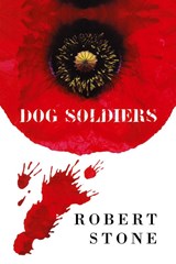 Dog Soldiers - Robert Stone - 9781509809981