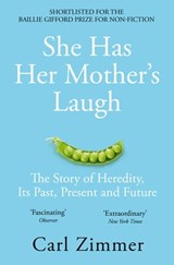 She Has Her Mother's Laugh - Carl Zimmer - 9781509818563