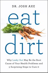 Eat Dirt - Josh Axe - 9781509820955