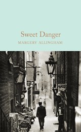Sweet Danger - Margery Allingham - 9781509826797