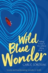 Wild Blue Wonder - Carlie Sorosiak - 9781509836062