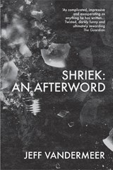 Shriek - Jeff VanderMeer - 9781509843237