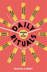 Daily Rituals Women at Work - Mason Currey - 9781509852857