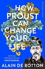 How Proust Can Change Your Life - Alain de Botton - 9781509870691