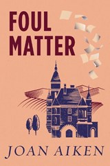 Foul Matter - Joan Aiken - 9781509878703
