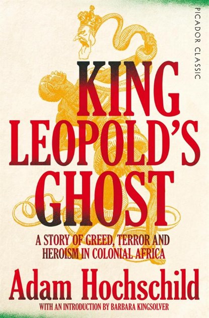 King Leopold's Ghost, Adam Hochschild - Paperback - 9781509882205