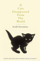 If Cats Disappeared From The World - Genki Kawamura - 9781509889181