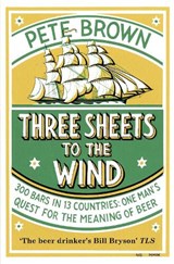 Three Sheets To The Wind - Pete Brown - 9781509889228