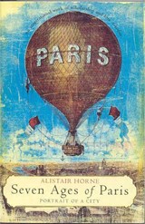 Seven Ages of Paris - HORNE,  Alistair - 9781509889259