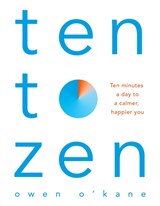 Ten to Zen - Owen O'Kane - 9781509893676