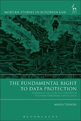 The Fundamental Right to Data Protection - Maria Tzanou - 9781509901678