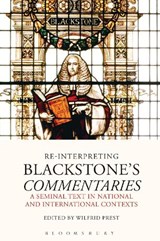 Re-Interpreting Blackstone's Commentaries - EMERITUS PROFESSOR WILFRID (UNIVERSITY OF ADELAIDE,  Australia) Prest - 9781509913862