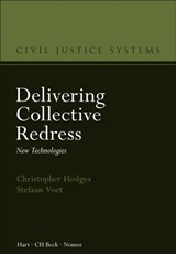 Delivering Collective Redress - Professor Christopher (University of Oxford Hodges ; Professor Dr Stefaan (KU Leuven Voet - 9781509918546