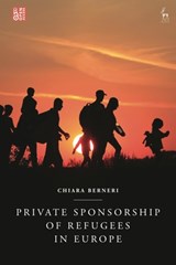 Private Sponsorship of Refugees in Europe - Chiara (Open University Berneri - 9781509922185
