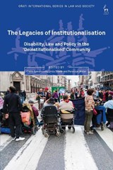 The Legacies of Institutionalisation - DR CLAIRE (UNIVERSITY OF MELBOURNE,  Australia) Spivakovsky ; Dr Linda (University of Technology Sydney, Australia) Steele ; Professor Penelope (RMIT University, Australia) Weller - 9781509930739