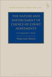The Nature and Enforcement of Choice of Court Agreements