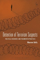 Detention of Terrorism Suspects - Dr Maureen (University of Calgary) Duffy - 9781509939541