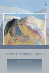 The Tracking Theory of Rights - Mark (National University of Singapore) McBride - 9781509942268