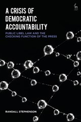 A Crisis of Democratic Accountability - Dr Randall Stephenson - 9781509943708