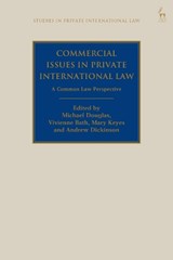 Commercial Issues in Private International Law - Michael Douglas ; Vivienne Bath ; Professor Mary Keyes ; Professor Andrew Dickinson - 9781509946198