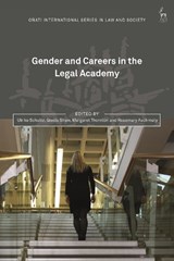 Gender and Careers in the Legal Academy - ULRIKE (FORMERLY OF FERNUNIVERSITAT IN HAGEN,  Germany) Schultz ; Gisela (University of the West of England, UK) Shaw ; Professor Margaret (Australian National University) Thornton ; Professor Rosemary (University of Reading, UK) Auchmuty - 9781509946648
