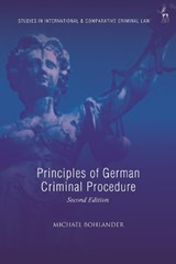 Principles of German Criminal Procedure - PROFESSOR MICHAEL (DURHAM LAW SCHOOL,  UK) Bohlander - 9781509948246